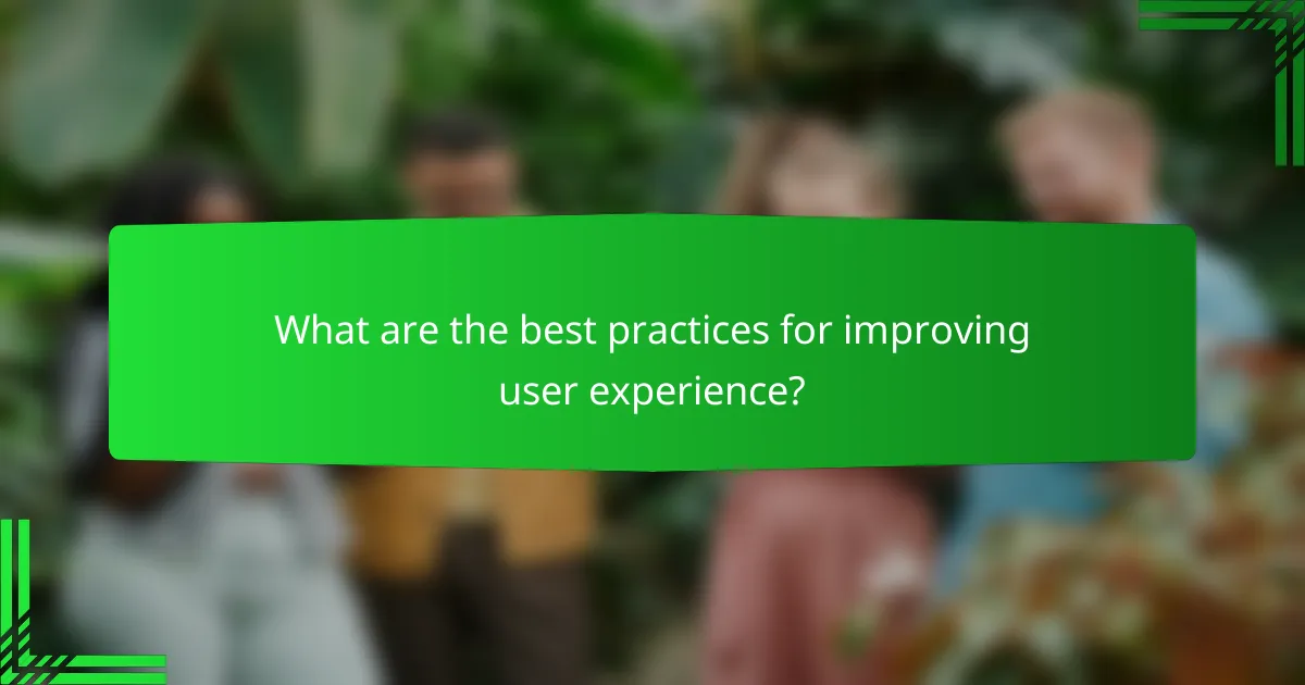 What are the best practices for improving user experience?